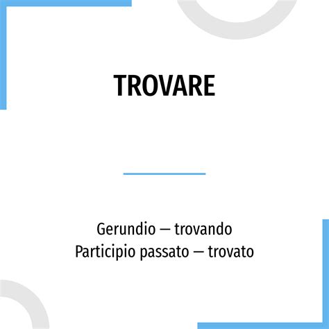 coniugazione verbo trovare|find conjugation table.